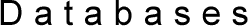Databases