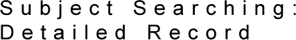Subject Searching: Detailed Record